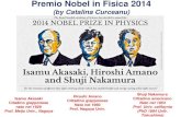 Premio Nobel in Fisica 2014 (by Catalina Curceanu)€¦ · Premio Nobel in Fisica 2014 (by Catalina Curceanu) Isamu Akasaki Citadino giapponese nato nel 1929 Prof. Meijo Univ., Nagoya