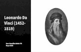 Leonardo Da Vinci (1452- 1519) - avempace.com · importantes de Leonardo fueron: El hombre de Vitruvio (1490) San Juan Bautista (1508-1513) Posiblemente la última pintura de da Vinci,
