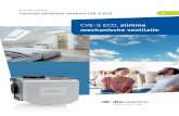 CVE-S ECO, slimme mechanische ventilatie - Compano · CVE-S ECO SP 03-00400 Perilex-stekker RFT Auto bediening, niet standaard bijgevoegd 375 m3/h CVE-S ECO HE 03-00402 eurostekker