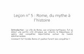 Leçon n°5: Rome, du mythe à l’histoireespacehgfauthoux.e-monsite.com/.../lecon-n-5-rome... · Leçon n°5: Rome, du mythe à l’histoire Introduction:LavilledeRome,auxoriginesmythiques,futau