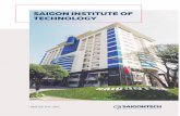 SAIGON INSTITUTE OF TECHNOLOGY · vững chắc để thăng tiến nghề nghiệp. SaigonTech nỗ lực thực hiện sứ mạng của mình với sự tập trung cao độ vào