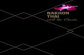 NAKHON THAI · 2019-08-22 · Nakhon Thai we use these ingredients to make a selection of popular Thai dishes. Thai cuisine is famous for its wonderfully complex flavours blend-ing