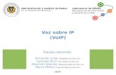 Voz sobre IP (VoIP) - UNLu€¦ · Voz sobre IP (VoIP) - 2019 - Laboratorio de REDES Recuperación de Información y Estudios de la Web Administración y Gestión de Redes Lic. en