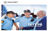 TETT PÅ - Politiet · KRISTIANSAND TØNSBERG OSLO ... I dag er politiet ulikt organisert fra politidistrikt til politidistrikt, og kvaliteten på tjenestene er ujevn. ... etterforskningsledelse,