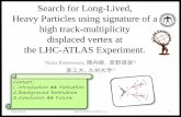 Search for Long-Lived, Heavy Particles using …atlas.kek.jp/sub/documents/jps201409/18pSK-6.pdfSearch for Long-Lived, Heavy Particles using signature of a high track-multiplicity