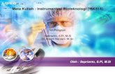 Mata Kuliah : Instrumentasi Bioteknologi (IBK511)idk121.weblog.esaunggul.ac.id/wp-content/uploads/sites/6686/2017/… · Oleh : Seprianto, S.Pi, M.Si Mata Kuliah : Instrumentasi Bioteknologi