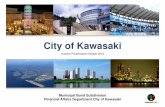 City of Kawasaki LGB.pdf · Investor Presentation October 2010 Municipal Bond Subdivision Financial Affairs Department City of Kawasaki. Contents Kawasaki City ... Activities of nano-micro