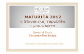 Prezentacia MS2012 TT final - NUCEM · Microsoft PowerPoint - Prezentacia_MS2012_TT_final Author: pichanicova Created Date: 10/5/2012 4:01:14 PM ...