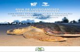 GUIA DE LICENCIAMENTO TARTARUGAS MARINHAS · 2018-04-20 · Guia de licenciamento tartarugas marinhas : diretrizes para avaliação e mitigação de impactos de ... Torna-se imprescindível