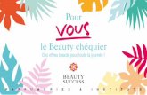 Pour le Beauty chéquier · Beauty Success participant à l’opération et sur beautysuccess.fr, sur création ou présentation d’une carte de fidélité. Hors achats de vaporisateurs