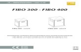 FIBO 300 - FIBO 400€¦ · FIBO 300 et FIBO 400 sont automatismes électromécaniques étudiés pour l'ouverture et la fermeture des portails coulissants industriels lourds, qui