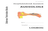 AUDIOLOGI Odense Tekniske Skole320,1030)/Logbog_aud.pdf• Otoskopi og aftrykstagning • Akustiske forhold omkring skal/øreprop, ventilation, åbne tilpasninger m.v. • Specielle