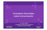 Conceptos Generales sobre inmunización · Conceptos Generales sobre inmunización Dra. Sandra Belfiore Coordinadora Programa de Inmunizaciones Ministerio de Salud de Córdoba. 1.