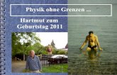 Physik ohne Grenzen Hartmut zum Geburtstag 2011blaschke/Hartmut-2011.pdf · Geburtstag 2011 Physik ohne Grenzen ... Hartmut in Hirschegg 1988 … mit Hans Feldmeier und Bengt Friman
