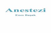 Enes Başak Anestezi/1enesbasak.com.tr/wp-content/uploads/2017/01/Anestezi.pdf · tabi yeni yeni projeler de hazırlayarak tıp eğitimine desteğimi sürdüreceğim. Bu projelerden