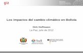 Dirk Hoffmann - Cambio Climático Bolivia · 14.12.2012 Seite 1 PROAGRO Programa de Desarrollo Agropecuario Sustentable Los impactos del cambio climático en Bolivia Dirk Hoffmann