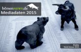 1 Mediadaten 2015 - Börsennews.de · Spezifische Themen mit redaktionellen Inhalten zu Zertifikaten, Rohstoffen, Anleihen, Fonds, Hot-Stocks etc. Einzigartig in der Generierung von