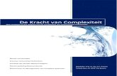 De Kracht van Complexiteit · De Kracht van Complexiteit Dennis van Kampen Erasmus Universiteit Rotterdam Faculteit der Sociale Wetenschappen Masteropleiding Bestuurskunde Governance