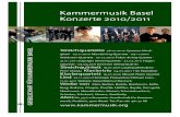 Abonnement A: 7 Konzerte - Kammermusik Basel · 2010-08-20 · Abonnement A: 7 Konzerte Stadtcasino Basel, Hans Huber-Saal, 20.15 Uhr Abonnement B: 5 Konzerte Stadtcasino Basel, Hans