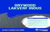 drywood Lakverf Indus - Teknos · DRYWOOD Lakverf Indus is aan te brengen middels spuiten, kwasten of rollen op een geschikte, draagkrachtige, schone, droge, geschuurde en vetvrije
