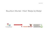 Buurttuin Muntel- Vliert ‘Bietje bij Bietje’1... · Terugkoppeling / presentatie ontwerp: 3 december 2014 Bezwaarmakers: 16 maart 2015. AANDACHTSPUNTEN Veiligheid / overzichtelijk