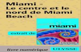 Miami - Le centre et le nord de Miami Beach · 2018-04-13 · Miami - Le centre et le nord de Miami Beach, ISBN 978-2-76581-262-3 (version numé-rique PDF), est un chapitre tiré