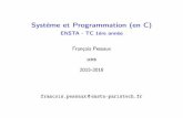 Système et Programmation (en C) · Système et Programmation (en C) ENSTA - TC 1ère année FrançoisPessaux U2IS 2015-2016 francois.pessaux@ensta-paristech.fr. Approfondissement