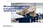 Kontingent- regulativ 2020 - Dansk Erhverv · 4 Kontingentregulativ 2020 / Dansk Erhverv § 2. Kontingentsatser 1. Kontingent i Dansk Erhverv Basis Kontingentet i Dansk Erhverv Basis