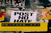 De-Fake It! · Fake new ako dezinformácie, ktoré ubližujú ... vinu len na užívateľov sociálnych sietí. Samotní vedci súhlasia ... Pantti, 2016) a ako „obsahu, ktorý