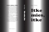 ITKE MIES, ITKE Karl Ehder Itke - Innotiainnotia.net/kirja/itke_mies_itke_2012.pdf · Itke mies, itke ITKE MIES, ITKE Karl Ehder on kirja syöpään menehtyneen vai-mon jälkeen suremaan