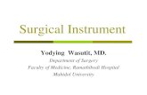 Surgical Instrumentrcst.or.th/userfiles/Surgical Instrument.pdf · Surgical Instrument Yodying Wasutit, MD. Department of Surgery. Faculty of Medicine, Ramathibodi Hospital. Mahidol