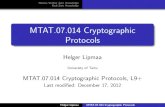 MTAT.07.014 Cryptographic Protocols...More Sigma-Protocols. Interactive ZK 2 Real Zero Knowledge Lecture 12. More Real ZK Lecture 13. Groth-Sahai Proofs Lecture 14. Sublinear ZK Helger