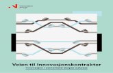 Veien til Innovasjonskontrakter - Forsiden - Innovasjon Norge · 1. Utvikle konkurransedyktige produkter og løsninger i et internasjonalt marked 2. Utvikle industrielle nettverk