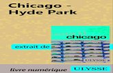 Chicago - Hyde Park...Hyde Park À voir, à faire (voir carte p. 7) La ville de Hyde Park fut fondée en 1852, puis annexée à Chica-go dès 1889. Le quartier de Hyde Park «««