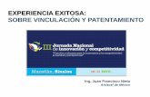EXPERIENCIA EXITOSA: SOBRE VINCULACIÓN Y PATENTAMIENTO2006-2012.conacyt.gob.mx/fondos/institucionales/JornadaInnovacio… · Experiencia exitosa: Sobre Vinculación y Patentamiento