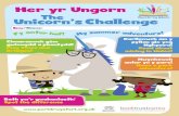 The Unicorn’sChallenge...summer adventure and complete the challenges on each page. Have fun completing The Unicorn’s Challenge this summer! Mwynhewch ateb Her yr Ungorn yr haf