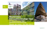 Masterclass Klimaatbestendige Stad · Masterclass Klimaatbestendige Stad Klimaatbestendige gebiedsontwikkeling Bauke de Vries, 28-09-2017. Opbouw 1. Context–KNMI scenario’s –kosten