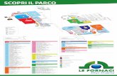 SCOPRI IL PARCO - Le Fornaci Mega Shopping · 2019-12-05 · 56 CARPISA (P. Terra) 4 CELIO* (P. Terra) 36 CORRADO CALZATURE (P. Terra) 17 FINALMENTE (P. Terra) 63 FIORELLA RUBINO