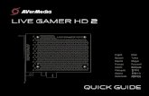 LIVE GAMER HD 2ftp2.avermedia.com/GC570/GC570_QG_20170602_HDMI_splitter.pdf · 2017-06-20 · • Live Gamer HD 2 • HDMI Kabel • 3,5mm Audio Kabel • Schnellstartanleitung Anschlüsse