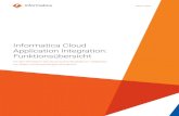 Informatica Cloud Application Integration: Funktionsübersicht · für die asynchrone Responses erforderlich sind) • Nachrichtenbasierte Integration (Publish/Subscribe) ... Anwendungsintegration