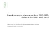 Investissements et constructions 2016-2025: réaliser tout ce qui a …©sentation... · 2016-06-23 · Sommaire – 1. 1. Synthèse des crédits d’investissement 2011-2016 et mise