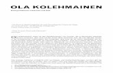 OLA KOLEHMAINEN · 2020-03-27 · Ola Kolehmainen huldigt in seinem Œuvre dem Davor, der Kunst- und Architekturgeschichte, wis-send, dass das Heute auf dem Gestern aufbaut, sich