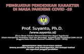 Prof. Suyanto, Ph.D. · 2020-07-22 · Prof. Suyanto, Ph.D. () Dipresentasikan dalam forum-forum seminar tentang pendidikan karakter yang diselenggarakan oleh berbagai institusi dan