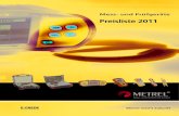 Preisliste 2011...Preisliste 2011. Preisliste Metrel GmbH 2011 Alle Angaben in EUR exklusive MWST Artikel-Nr. Bezeichnung Nettopreis A 0941 Pedal für Fernstart 169,95 A 0942 Warnleuchte