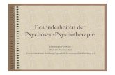 Besonderheiten der Psychosen-Psychotherapie · (Bock, Lichtjahre, 2003) Ausgangsthesen zur Psychosenpsychotherapie ... Wer darüber psychotisch wird, ist also kein Wesen vom anderen