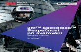 3M Speedglas Bezpečnost při svařování · 3M TM Speedglas TM Bezpečnost při svařování Vášeň pro svařování. 2015/2016 Science. Applied to LifeTM.