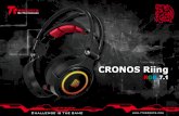 CRONOS Riing RGB 71 EDM - br.ttesports.combr.ttesports.com/files/Product_download/cronos_riing_rgb_71_edm.pdf · CRONOS Riing 7.1 | Gaming Headset CRONOS The CRONOS Riing RGB gaming