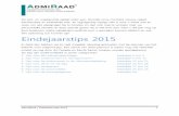 Eindejaarstips 2015 - admiraad.nladmiraad.nl/wp-content/uploads/Eindejaarstips-2015.pdf · Eindejaarstips 2015 In deze tips hebben wij zo veel mogelijk rekening gehouden met de plannen