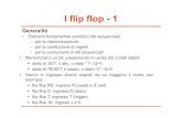 I flip flop -1 - unina.itwpage.unina.it/rcanonic/didattica/ce1/lucidi_2018/CE1...I flip flop -3 Struttura • Un Flip-flop è caratterizzato da: –Struttura interna, che può essere