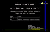 MINI-SCORE A Christmas Carol - STRATO AG · 2018-08-30 · MINI-SCORE A Christmas Carol Eine Weihnachtsgeschichte-Symphonic Poem from Charles Dickens-Musik: Uwe Kohls Dauer: 14:25:00